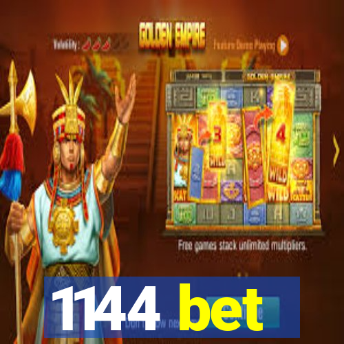 1144 bet